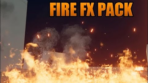 Unity Realistic Fire FX Pack Tutorial