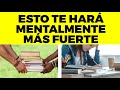 9 Superhábitos que te Harán Mentalmente Más Fuerte