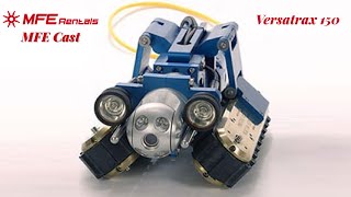 Versatrax 150 Pipe Crawler System Equipment Review | MFECAST