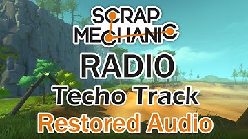 Scrap Mechanic Radio - Retro - Restored Audio