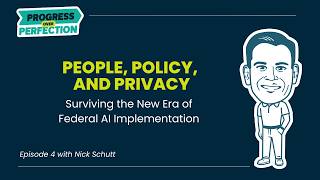 Progress Over Perfection Episode 4 Guest Nick Schutt: People, Policy, and Privacy