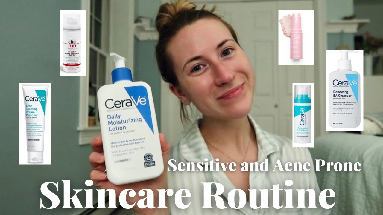*mostly* CeraVe SKINCARE ROUTINE for sensitive and acne prone skin YouTube