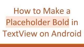 How to Make a Placeholder Bold in TextView on Android