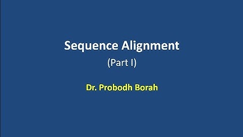 Bioinformatics - Sequence Alignment (Part 1)