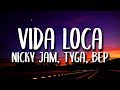 Black Eyed Peas, Nicky Jam, Tyga - VIDA LOCA (Letra/Lyrics)