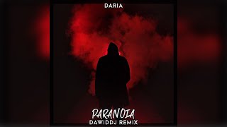 Daria - Paranoia (DawidDJ Remix)