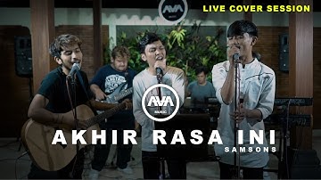 AKHIR RASA INI - SAMSONS | TRIO AVA (Live Cover)