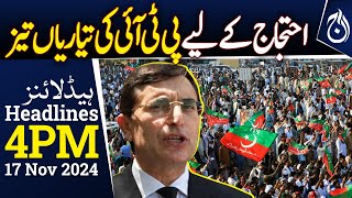 PTI&rsquo;s preparations for November 24th protest intensified - -4PM Headlines - Aaj News