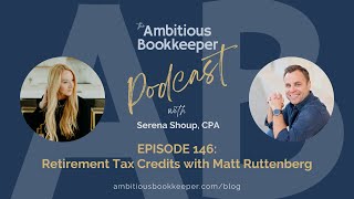 Retirement Tax Credits with Matt Ruttenberg