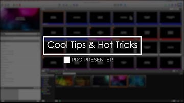 ProPresenter Cool Tips and Hot Tricks Volume One