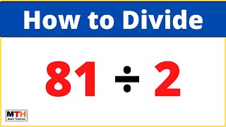 81 divided by 2 (81÷2) | Long Division