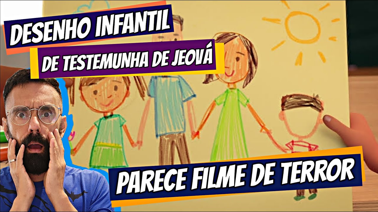DESENHO DE TESTEMUNHA DE JEOVÁ PARA CRIANÇAS É UM FILME DE TERROR