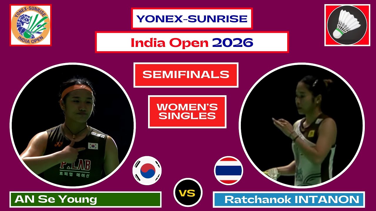 Highlight SEMIFINALS | India Open 2026 | AN Se Young vs Ratchanok INTANON