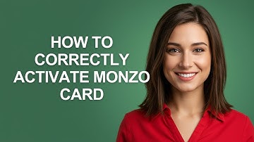 How To Correctly Activate Monzo Card - AshleyHowTo