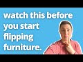 THE TRUTH About Flipping Furniture | What NOBODY TELLS YOU About Furniture Flipping for Profit