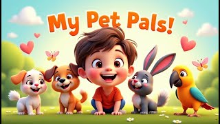 My Pet Pals Fun Animal Rhyme For Kids Preschool Song & Learning Video