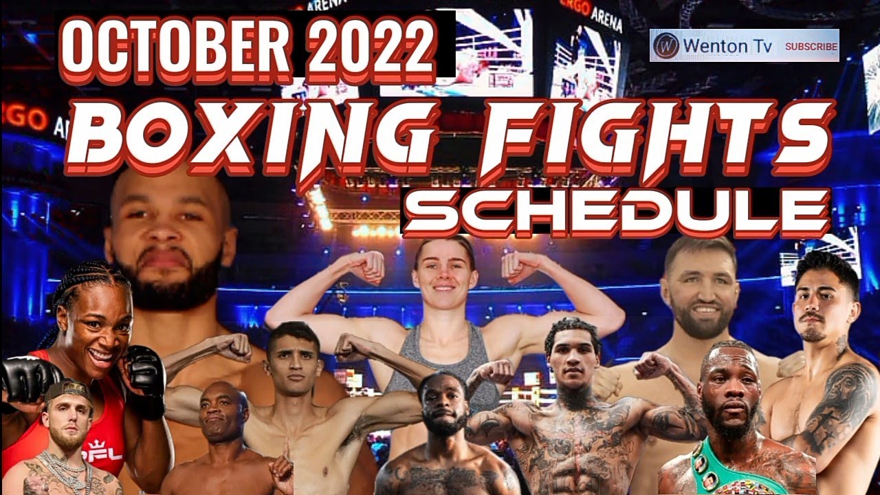 OCTOBER 2022 BOXING FIGHTS SCHEDULE YouTube