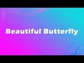Ai Music - Beautiful Butterfly (Lyrics)