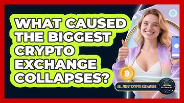 What Caused The Biggest Crypto Exchange Collapses? - All About Crypto Exchanges
