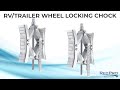 RV/Trailer Wheel Locking Chock