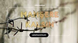 Mahşere Kalsın ❤️ Kalbime Bir Kez Dokundun, Ömrüme Mühür Oldun Duygusal Aşk Şarkısı
