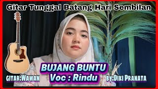 Bujang Buntu voc : Rindu   by:Diki Pranata #gitartunggal #bujangbuntu