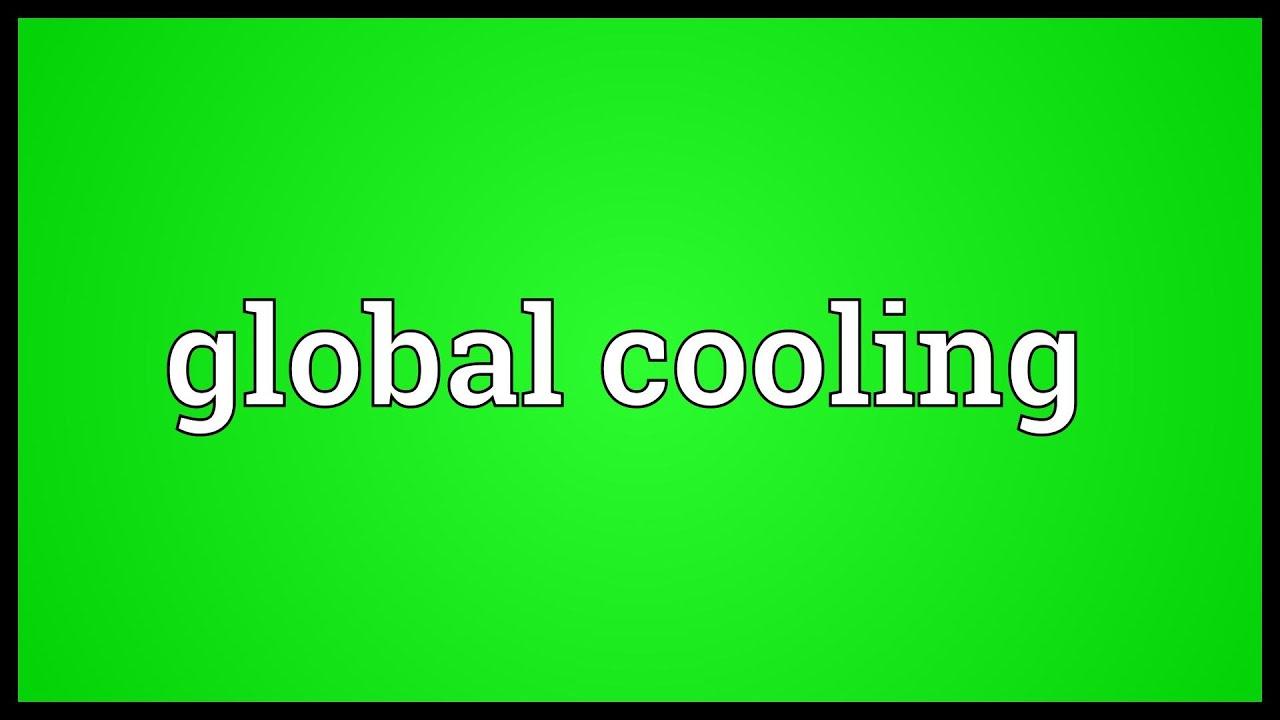 Global cooling Meaning YouTube