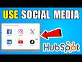 How To Use Social Media On HubSpot (2026) (Beginners Guide)