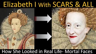 Elizabeth I in Real Life YOUNG to OLD With Animations Mortal Faces