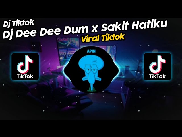 DJ DEE DEE DUM x SAKIT SAKIT HATIKU BY MAMAN FVNDY VIRAL TIK TOK TERBARU 2023!! class=