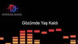 Gözümde Yaş Kaldı