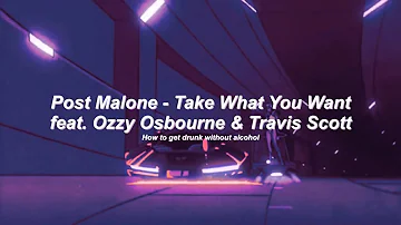 Post Malone - "Take What You Want" feat. Ozzy Osbourne & Travis Scott - 中文歌詞 -