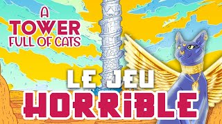 LE JEU HORRIBLE - A TOWER FULL OF CATS