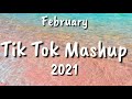 Tiktok Mashup February (Not Clean)2021