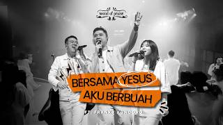 Bersama Yesus Aku Berbuah (feat Franky Kuncoro) | Sound of Praise | Live at AOC Surabaya