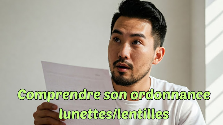 Lire et comprendre son ordonnance lunettes ou lentilles