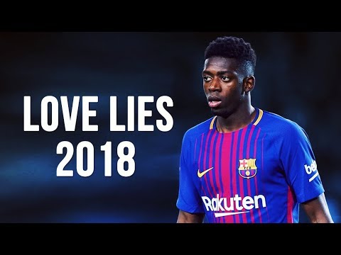 Ousmane Dembélé - Love Lies | Skills & Goals | 2017/2018 HD