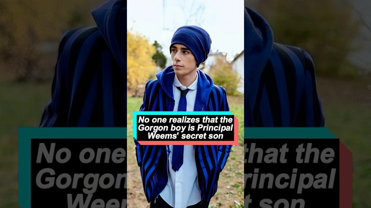 No one realizes that the Gorgon boy is Principal Weems' secret son  