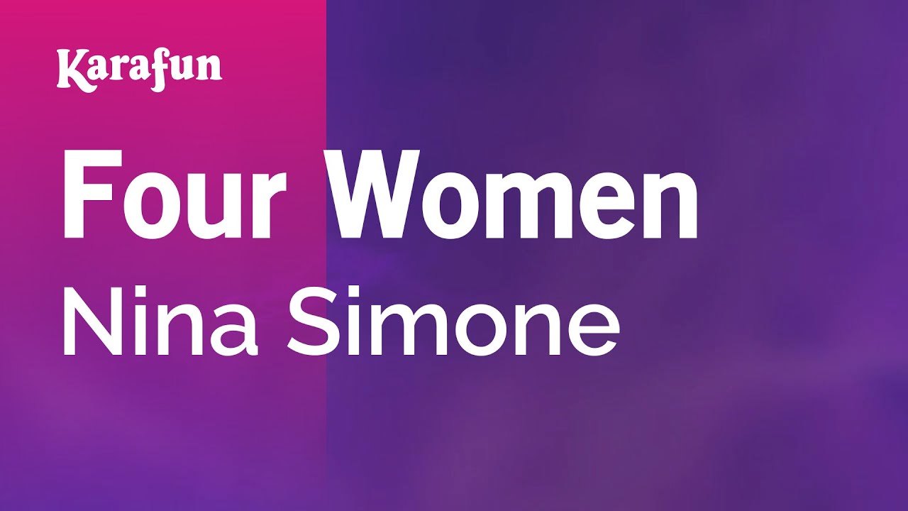 Four Women - Nina Simone | Karaoke Version | KaraFun