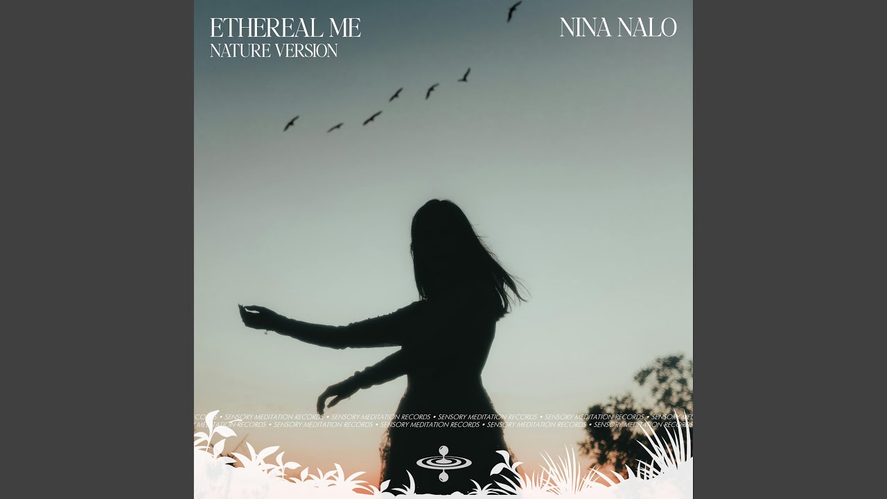 Ethereal Me (Nature) (feat. Sensory Meditation, Flame Timo, Alma Lin, Jasper Whisper & Randy...