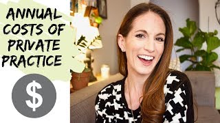 Annual Costs of Private Practice | Start a Counseling Private Practice