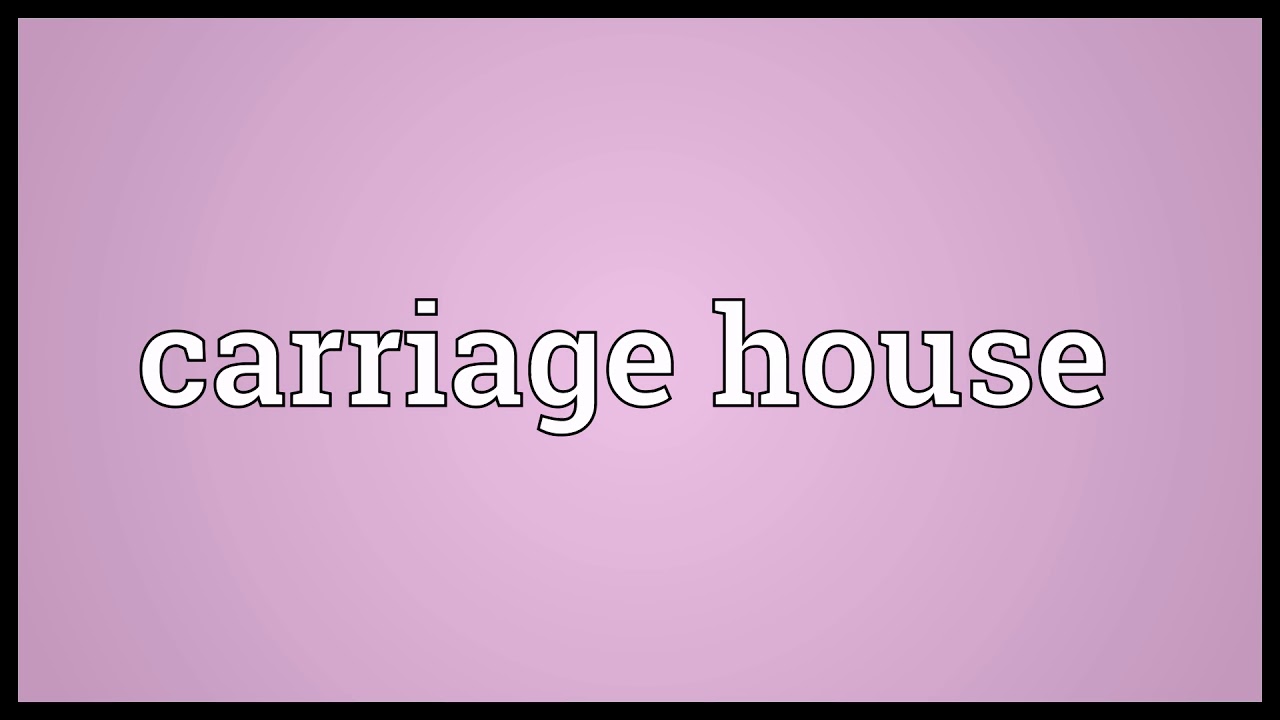 Carriage House Meaning Wordogram YouTube
