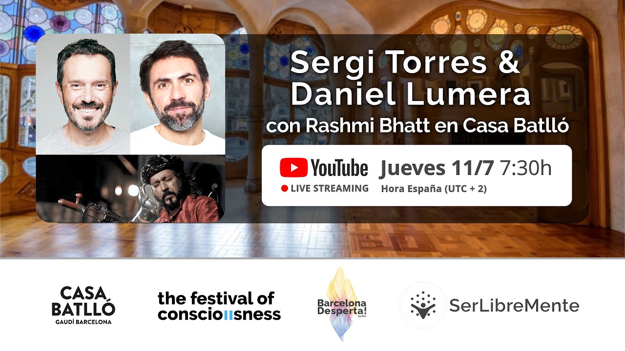 Sergi Torres, Daniel Lumera y Rashmi Bhatt | Medita en Casa Batlló 11 de Julio 7:30h - EN DIRECTO