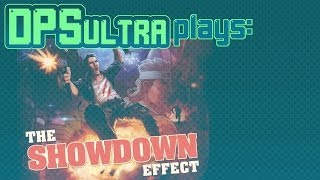 Let's Play The Showdown Effect (OLD)