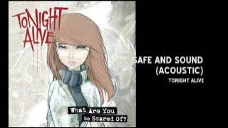 Tonight Alive - SAFE AND SOUND (acoustic version)
