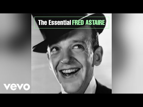 Fred Astaire - Cheek to Cheek (Official Audio)