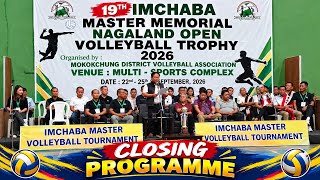 CLOSING PROGRAMME 19TH IMCHABA MASTER MEMORIAL NAGALAND OPEN VOLLEYBALL TROPHY 🏆