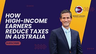 How High Income Earners Reduce Taxes In Australia - Smart Tax Reduction for High-Income Aussies