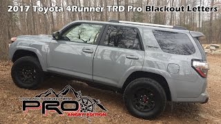 /// notice : this video is intended for a "mature audience" only. \\\
2017 toyota 4runner trd pro. i just installed the blackout lettering
kit on back li...