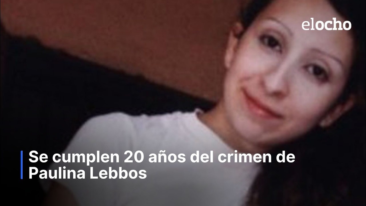 SE CUMPLEN 20 AÑOS DEL CRIMEN DE PAULINA LEBBOS